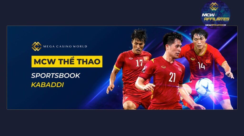 MCW Thể Thao - Cá Cược Hấp Dẫn Với Hoa Hồng 8%